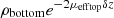 $ {\rho }_{\mathrm{bottom}}{e}^{-2{\mu }_{\mathrm{efftop}}{\delta z}}$