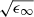 $ \sqrt{{\epsilon }_{\infty }}$