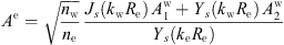 $$ {A}^{\mathrm{e}}=\sqrt{\frac{{n}_{\mathrm{w}}}{{n}_{\mathrm{e}}}}\enspace \frac{{J}_s({k}_{\mathrm{w}}{R}_{\mathrm{e}})\enspace {A}_1^{\mathrm{w}}+{Y}_s({k}_{\mathrm{w}}{R}_{\mathrm{e}})\enspace {A}_2^{\mathrm{w}}}{{Y}_s({k}_{\mathrm{e}}{R}_{\mathrm{e}})} $$