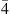 $ \bar{4}$