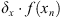 $ {\delta }_x\cdot f({x}_n)$