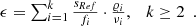 $$ \begin{array}{cc}\epsilon =\sum_{i=1}^k \frac{{s}_{{Ref}}}{{f}_i}\cdot \frac{{\varrho }_i}{{\nu }_i},& k\ge 2\end{array}. $$