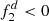 $ {f}_2^d<0$