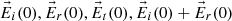 $ {\vec{E}}_i(0),{\vec{E}}_r(0),{\vec{E}}_t(0),{\vec{E}}_i(0)+{\vec{E}}_r(0)$
