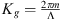 $ {K}_g=\frac{2{\pi m}}{\mathrm{\Lambda }}$