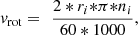 $$ {v}_{\mathrm{rot}}=\enspace \frac{2*{r}_i{*\pi *}{n}_i}{60*1000}, $$