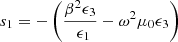 $$ {s}_1=-\left(\frac{{\beta }^2{\epsilon }_3}{\enspace {\epsilon }_1}-{\omega }^2{\mu }_0{\epsilon }_3\right) $$
