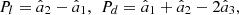 $$ {P}_l={\hat{a}}_2-{\hat{a}}_1,\enspace {P}_d={\hat{a}}_1+{\hat{a}}_2-2{\hat{a}}_3, $$