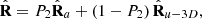 $$ \hat{\mathbf{R}}={P}_2{\hat{\mathbf{R}}}_a+\left(1-{P}_2\right){\hat{\mathbf{R}}}_{u-3D}, $$