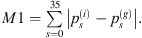 $ M1=\sum_{s=0}^{35}\left|{p}_s^{(i)}-{p}_s^{(g)}\right|.$