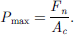 $$ {P}_{\mathrm{max}}=\frac{{F}_n}{{A}_c}. $$