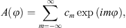 $$ A\left(\phi \right)=\sum_{m=-\infty }^{\infty }{c}_m\mathrm{exp}\left({im\phi }\right), $$