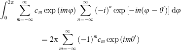 $$ {\int }_0^{2\pi }\sum_{m=-\infty }^{\infty }{c}_m\mathrm{exp}\left({im\phi }\right)\sum_{n=-\infty }^{\infty }{(-i)}^n\mathrm{exp}\left[-{in}\left(\phi -{\theta }^{\prime}\right)\right]\enspace \mathrm{d}\phi =2\pi \sum_{m=-\infty }^{\infty }{\left(-1\right)}^m{c}_m\mathrm{exp}\left({im}{\theta }^{\prime}\right) $$