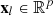 $ {\mathbf{x}}_l\in {\mathbb{R}}^p$