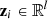$ {\mathbf{z}}_{{i}}\in {\mathbb{R}}^l$