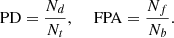 $$ \mathrm{PD}=\frac{{N}_d}{{N}_t},\enspace \hspace{1em}\mathrm{FPA}=\frac{{N}_f}{{N}_b}. $$