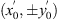 $ ({x}_0^\mathrm{\prime},\pm {y}_0^\mathrm{\prime})$