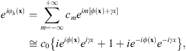 $$ {e}^{i{\phi }_h\left(\mathbf{x}\right)}=\sum_{m=-\infty }^{+\infty }{c}_m{e}^{{im}\left[\phi \left(\mathbf{x}\right)+{\gamma x}\right]}\cong {c}_0\left\{i{e}^{{i\phi }\left(\mathbf{x}\right)}{e}^{{i\gamma x}}+1+i{e}^{-{i\phi }\left(\mathbf{x}\right)}{e}^{-{i\gamma x}}\right\}, $$