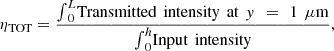 $$ {\eta }_{\mathrm{TOT}}=\frac{{\int }_0^L\mathrm{Transmitted}\enspace \mathrm{intensity}\enspace \mathrm{at}\enspace y\enspace =\enspace 1\enspace \mathrm{\mu }\mathrm{m}}{{\int }_0^h\mathrm{Input}\enspace \mathrm{intensity}}, $$