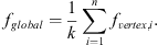 Mathematical equation: $$ {f}_{{global}}=\frac{1}{k}\sum_{i=1}^n{f}_{{vertex},i}. $$