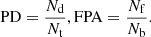 Mathematical equation: $$ \mathrm{PD}=\frac{{N}_{\mathrm{d}}}{{N}_{\mathrm{t}}},\mathrm{FPA}=\frac{{N}_{\mathrm{f}}}{{N}_{\mathrm{b}}}. $$