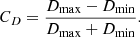 $$ {C}_D=\frac{{D}_{\mathrm{max}}-{D}_{\mathrm{min}}}{{D}_{\mathrm{max}}+{D}_{\mathrm{min}}}. $$