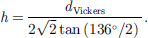 Mathematical equation: $$ h=\frac{{d}_{\mathrm{Vickers}}}{2\sqrt{2}\mathrm{tan}\left(136{}^{\circ} /2\right)\enspace }. $$