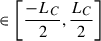 Mathematical equation: $ \in \left[\frac{-{L}_C}{2},\frac{{L}_C}{2}\right]$