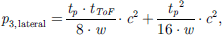 Mathematical equation: $$ {p}_{3,\enspace \mathrm{lateral}}=\frac{{t}_p\cdot {t}_{{ToF}}}{8\cdot w}\cdot {c}^2+\frac{{{t}_p}^2}{16\cdot w}\cdot {c}^2, $$