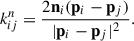 Mathematical equation: $$ {k}_{{ij}}^n=\frac{2{\mathbf{n}}_i({\mathbf{p}}_i-{\mathbf{p}}_j)}{|{\mathbf{p}}_i-{\mathbf{p}}_j{|}^2}. $$