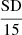 Mathematical equation: $$ \frac{\textrm{SD}}{15} $$