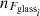 Mathematical equation: $$ {n}_{F_{{\textrm{glass}}_i}} $$
