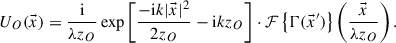 Mathematical equation: $$ U_O(\vec{x}) = \frac{\mathrm{i}}{\lambda z_O} \exp \left[ \frac{-\mathrm{i}k|\vec{x}|^2}{2z_O} - \mathrm{i}kz_O \right] \cdot \mathcal{F} \left\{ \Gamma(\vec{x}') \right\} \left( \frac{\vec{x}}{\lambda z_O} \right). $$