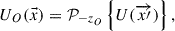 Mathematical equation: $$ {U}_O(\vec{x})={\mathcal{P}}_{-{z}_O}\left\{U(\overrightarrow{x\prime})\right\}, $$
