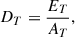 Mathematical equation: $$ {D}_T=\frac{{E}_T}{{A}_T}, $$