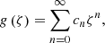 Mathematical equation: $$ g\left(\zeta \right)=\sum_{n=0}^{\infty } {c}_n{\zeta }^n, $$