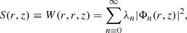 Mathematical equation: $$ S({r},z)\equiv W({r},{r},z)=\sum_{n=0}^{\infty } {\lambda }_n{\left|{\mathrm{\Phi }}_n({r},z)\right|}^2, $$