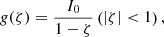Mathematical equation: $$ g(\zeta )=\frac{{I}_0}{1-\zeta }\left(|\zeta |<1\right), $$