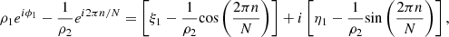 Mathematical equation: $$ {\rho }_1{e}^{i{\phi }_1}-\frac{1}{{\rho }_2}{e}^{i2{\pi n}/N}=\left[{\xi }_1-\frac{1}{{\rho }_2}\mathrm{cos}\left(\frac{2{\pi n}}{N}\right)\right]+i\left[{\eta }_1-\frac{1}{{\rho }_2}\mathrm{sin}\left(\frac{2{\pi n}}{N}\right)\right], $$
