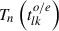 Mathematical equation: $ {T}_n\left({t}_{{lk}}^{o/e}\right)$