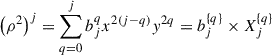 Mathematical equation: $$ {\left({\rho }^2\right)}^j=\sum_{q=0}^j {b}_j^q{x}^{2(j-q)}{y}^{2q}={b}_j^{\{q\}}\times {X}_j^{\{q\}} $$