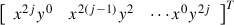 Mathematical equation: $ {\left[\begin{array}{lll}{x}^{2j}{y}^0& {x}^{2(j-1)}{y}^2& \cdots {x}^0{y}^{2j}\end{array}\right]}^T$