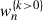Mathematical equation: $ {w}_n^{\{k>0\}}$