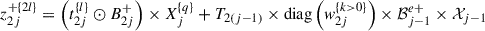 Mathematical equation: $$ {z}_{2j}^{+\{2l\}}=\left({t}_{2j}^{\{l\}}\odot {B}_{2j}^{+}\right)\times {X}_j^{\{q\}}+{T}_{2(j-1)}\times \mathrm{diag}\left({w}_{2j}^{\{k>0\}}\right)\times {\mathcal{B}}_{j-1}^{e+}\times {\mathcal{X}}_{j-1} $$