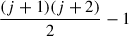 Mathematical equation: $ \frac{(j+1)(j+2)}{2}-1$