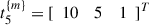 Mathematical equation: $ {t}_5^{\{m\}}=[\begin{array}{lll}10& 5& 1\end{array}{]}^T$