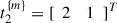 Mathematical equation: $ {t}_2^{\{m\}}=[\begin{array}{ll}2& 1\end{array}{]}^T$