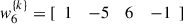 Mathematical equation: $ {w}_6^{\{k\}}=[\begin{array}{llll}1& -5& 6& -1\end{array}]$