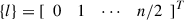 Mathematical equation: $ \{l\}=[\begin{array}{llll}0& 1& \cdots & n/2\end{array}{]}^T$
