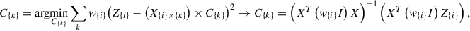 Mathematical equation: $$ {C}_{\{k\}}=\mathrm{arg}\underset{{C}_{\{k\}}}{\mathrm{min}}\sum_k {w}_{\{i\}}{\left({Z}_{\{i\}}-\left({X}_{\{i\}\times \{k\}}\right)\times {C}_{\{k\}}\right)}^2\rightarrow {C}_{\{k\}}={\left({X}^T\left({w}_{\{i\}}I\right)X\right)}^{-1}\left({X}^T\left({w}_{\{i\}}I\right){Z}_{\{i\}}\right), $$